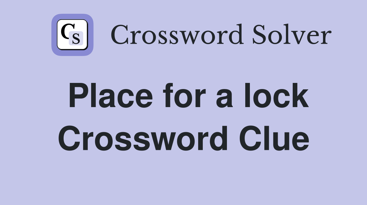 Place for a lock Crossword Clue