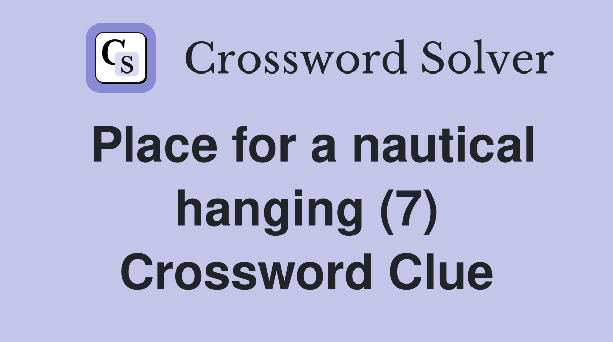 Place for a nautical hanging (7) Crossword Clue