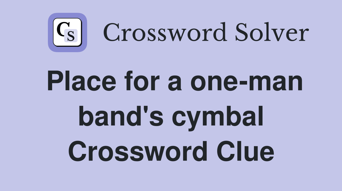 Place for a one-man band's cymbal Crossword Clue