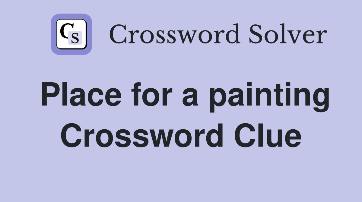 Place for a painting Crossword Clue