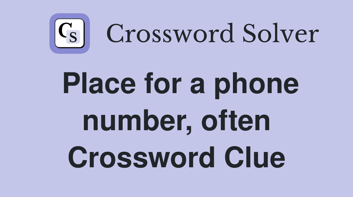 Place for a phone number, often Crossword Clue