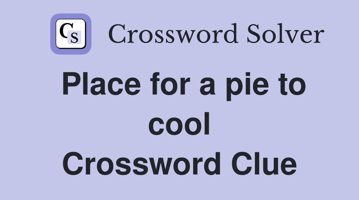 Place for a pie to cool Crossword Clue