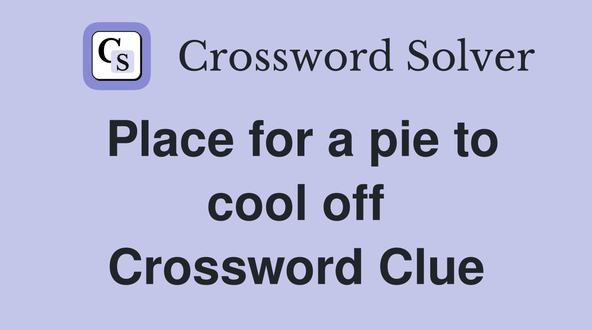 Place for a pie to cool off Crossword Clue