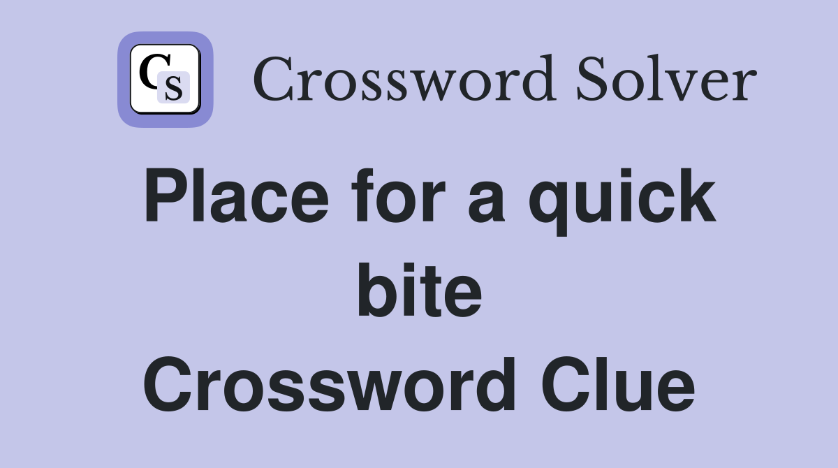 Place for a quick bite Crossword Clue