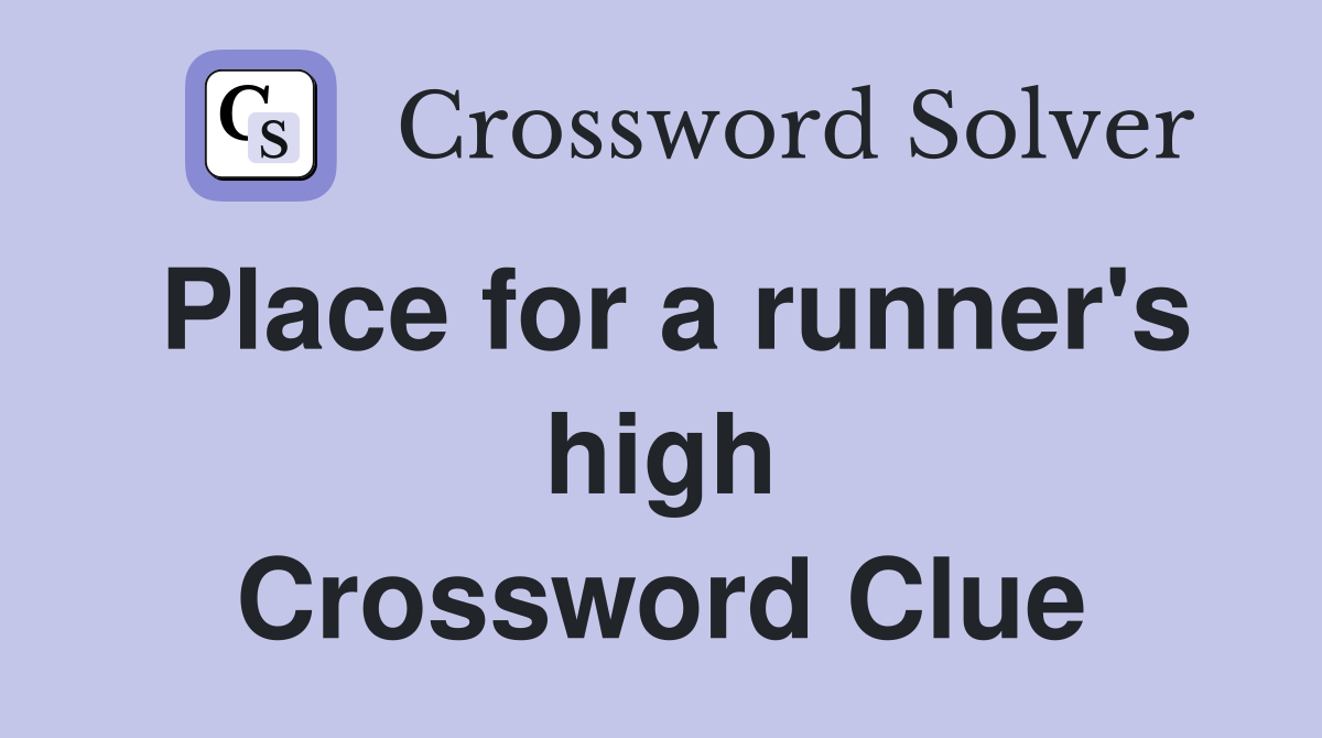 Place for a runner's high Crossword Clue