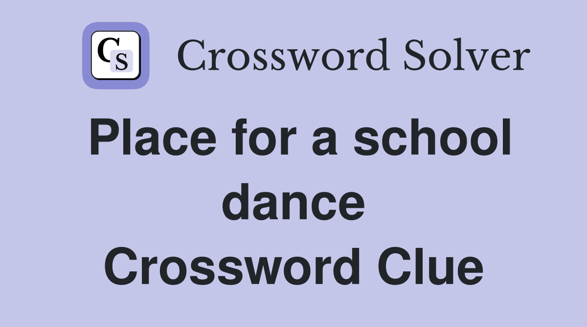 Place for a school dance Crossword Clue