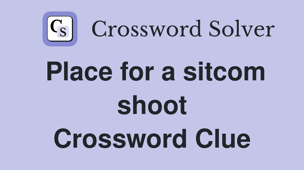 Place for a sitcom shoot Crossword Clue