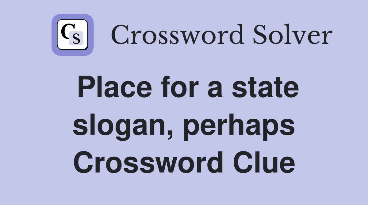 Place for a state slogan, perhaps Crossword Clue