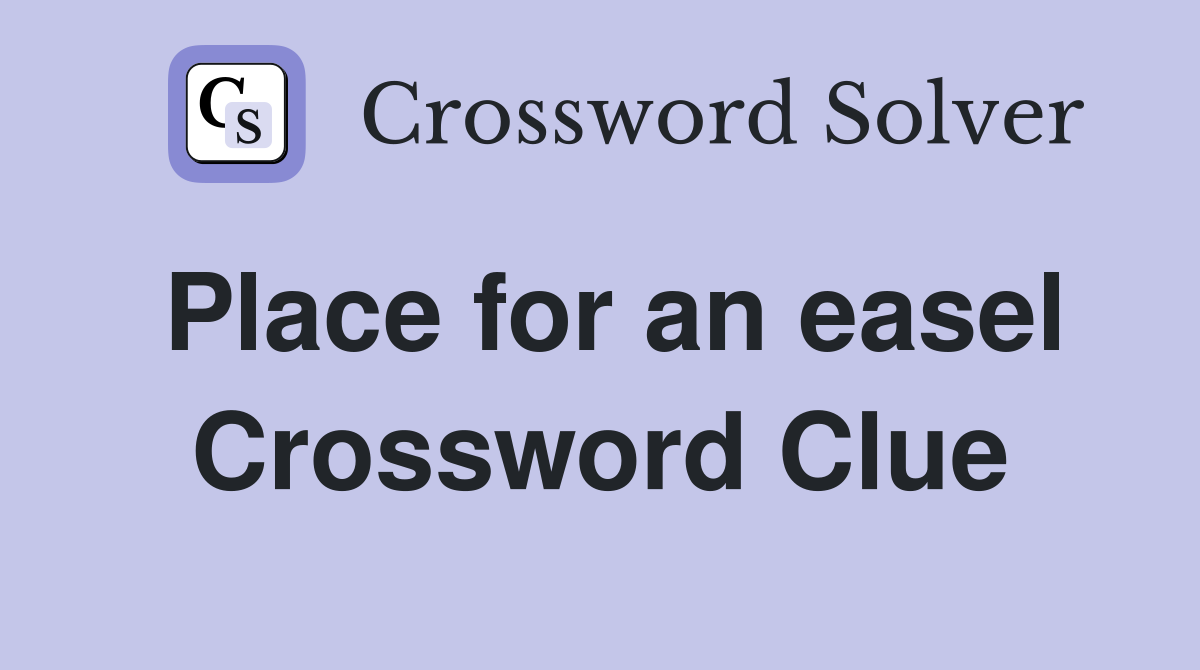 Place for an easel Crossword Clue