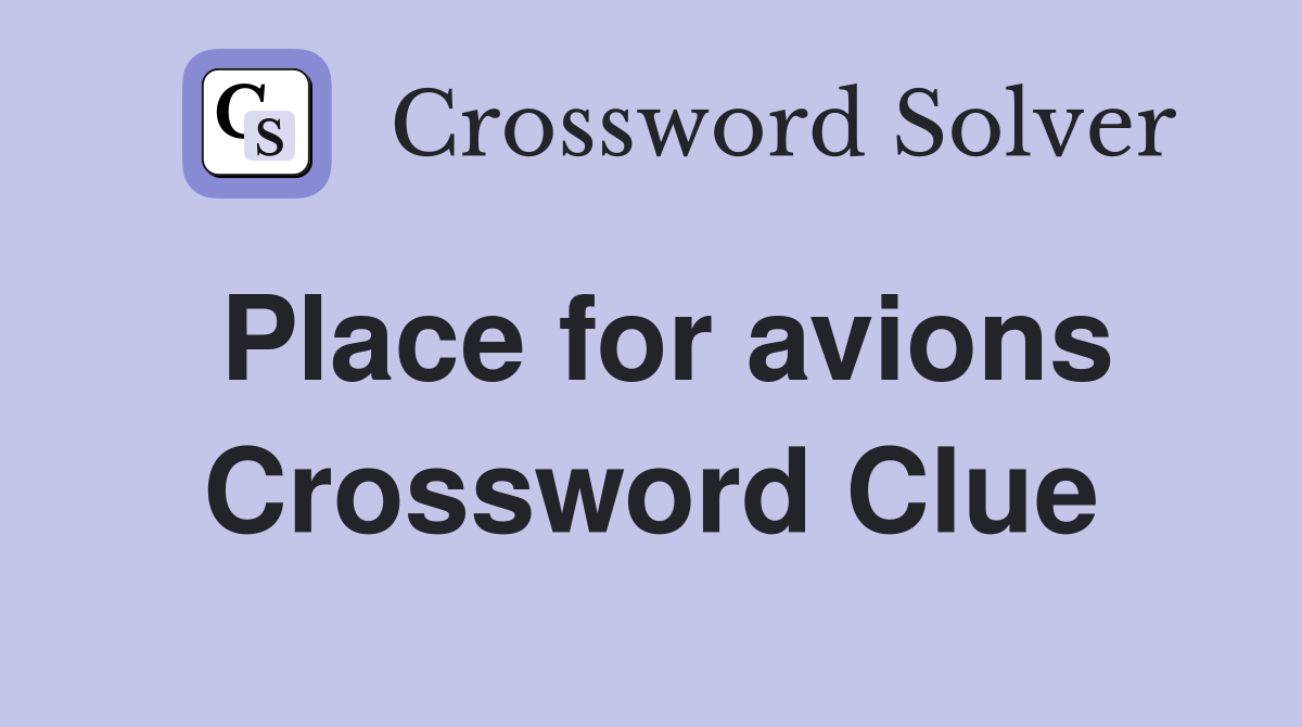 Place for avions Crossword Clue