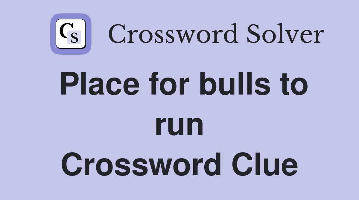 Place for bulls to run Crossword Clue
