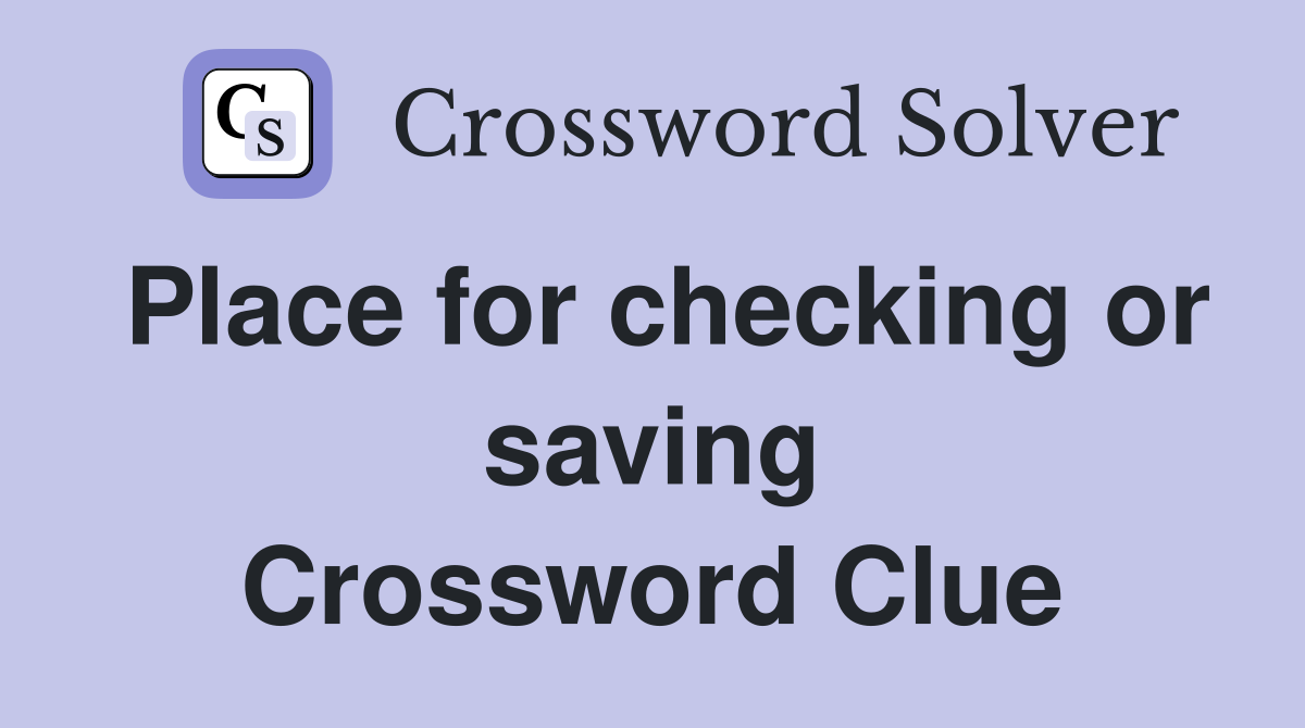 Place for checking or saving Crossword Clue