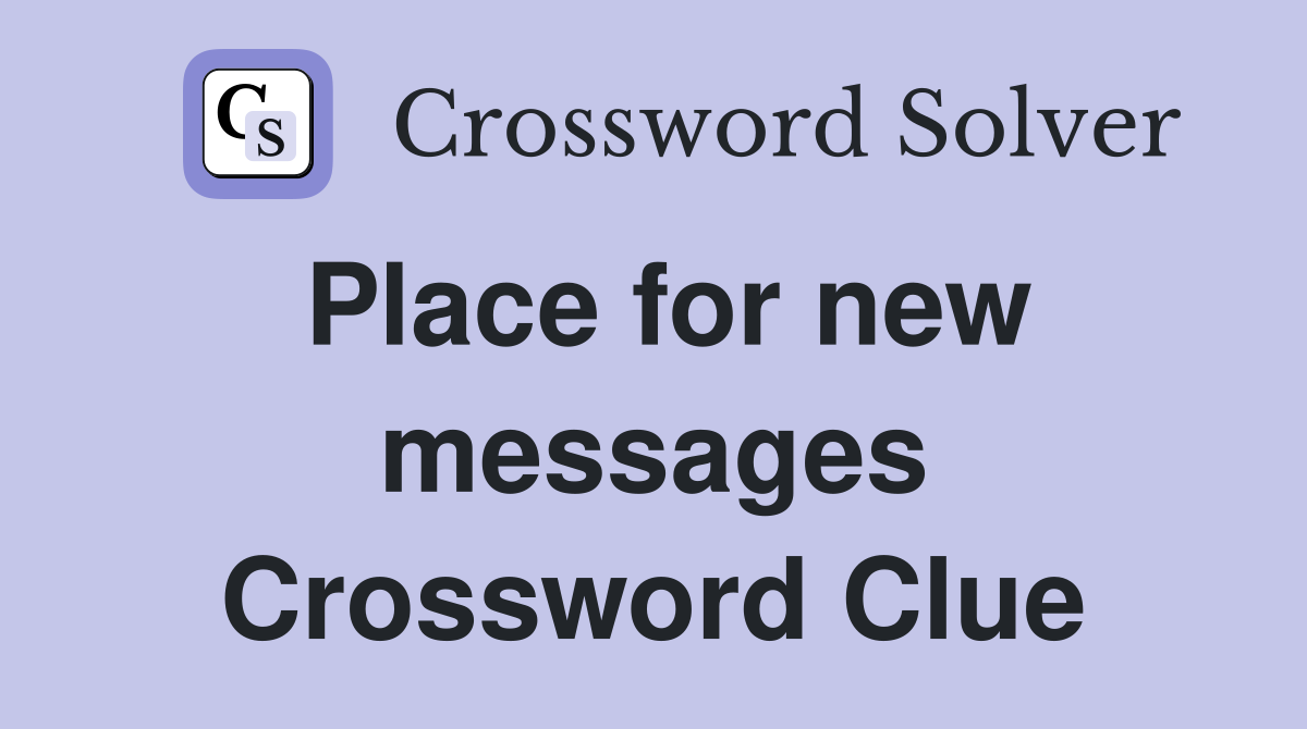 Place for new messages Crossword Clue