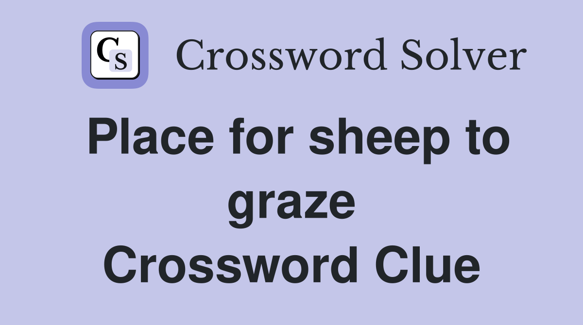 Place for sheep to graze Crossword Clue