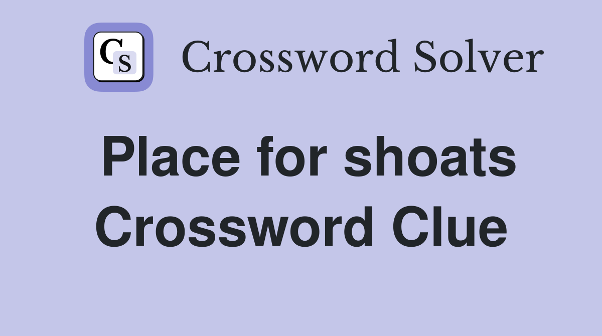 Place for shoats Crossword Clue