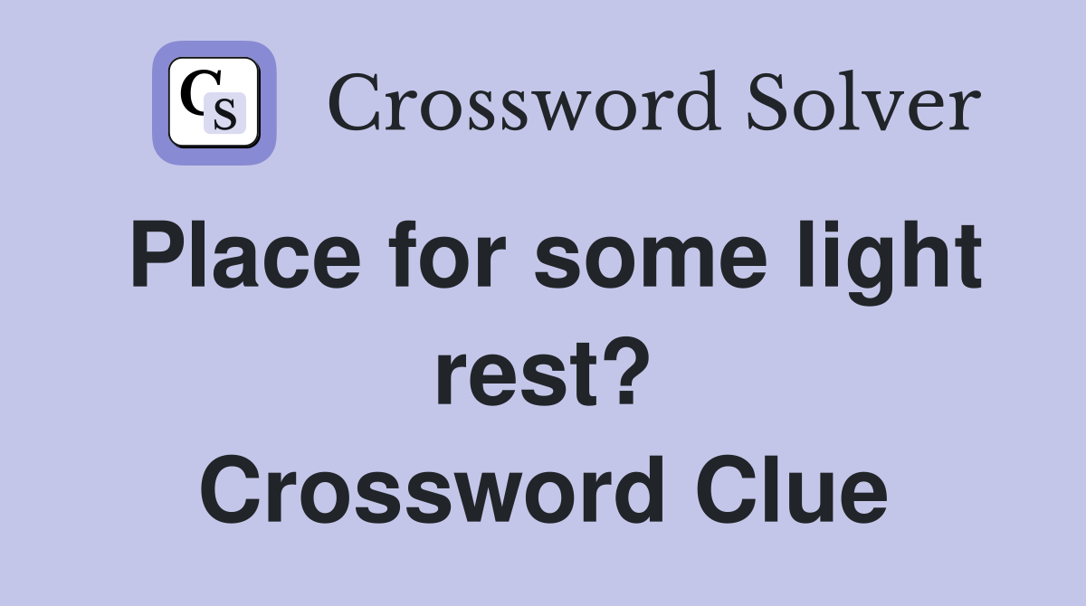Place for some light rest? Crossword Clue