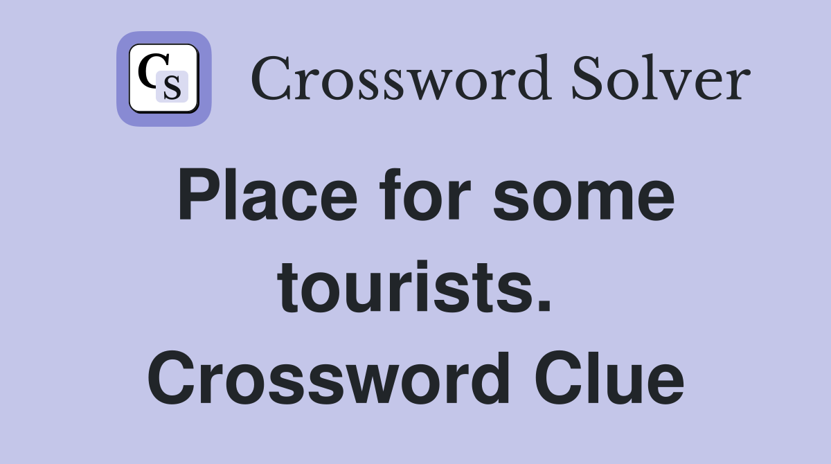 Place for some tourists. Crossword Clue
