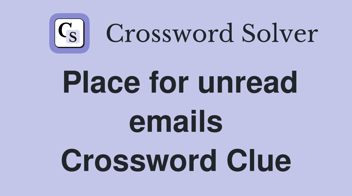 Place for unread emails Crossword Clue