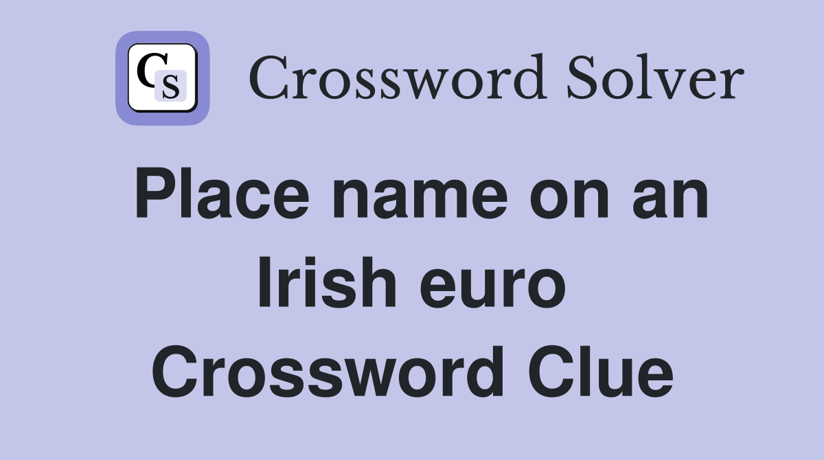 Place name on an Irish euro Crossword Clue