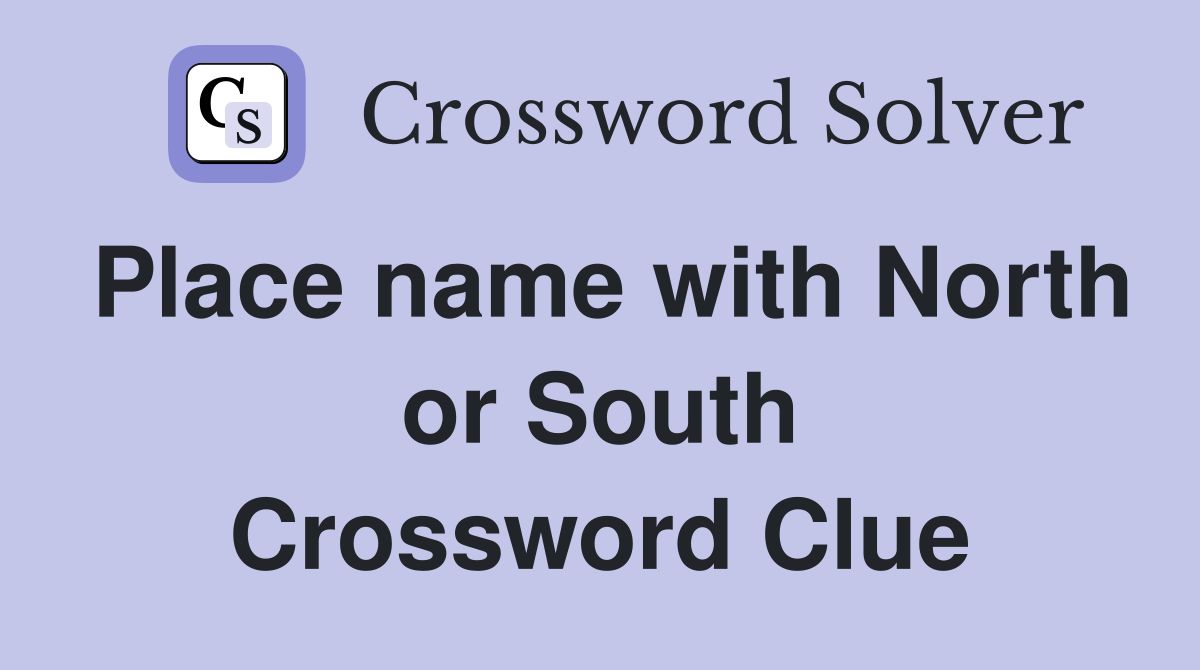 Place name with North or South Crossword Clue