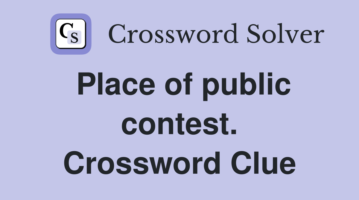Place of public contest. Crossword Clue