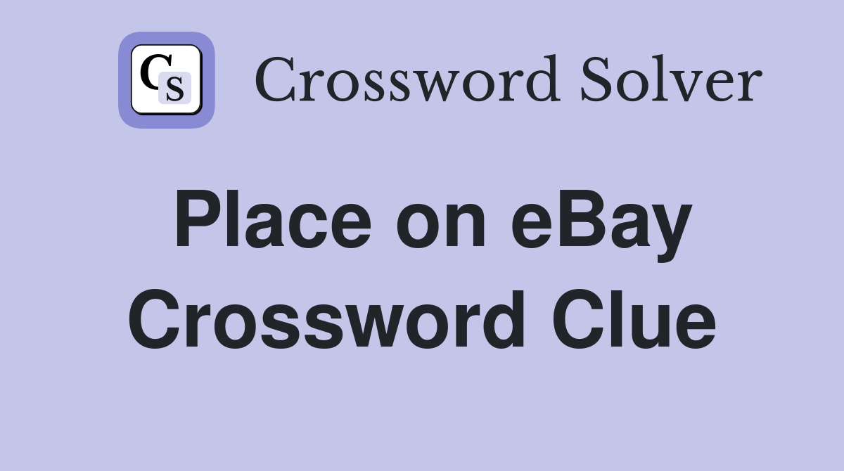 Place on eBay Crossword Clue