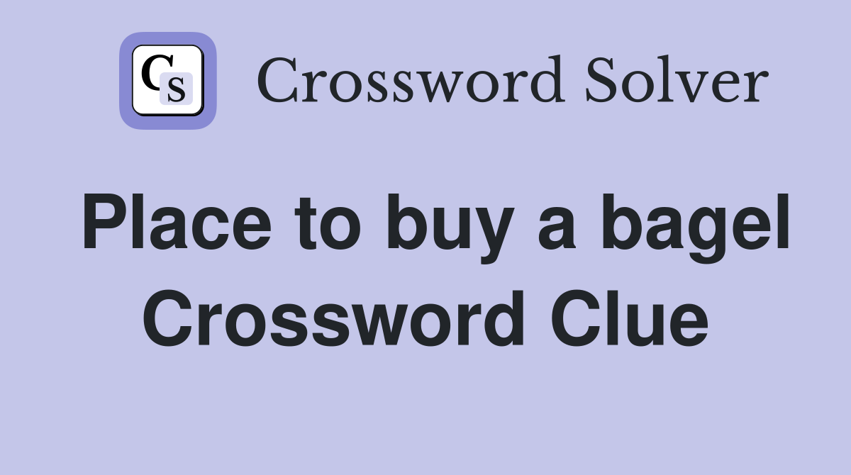 Place to buy a bagel Crossword Clue