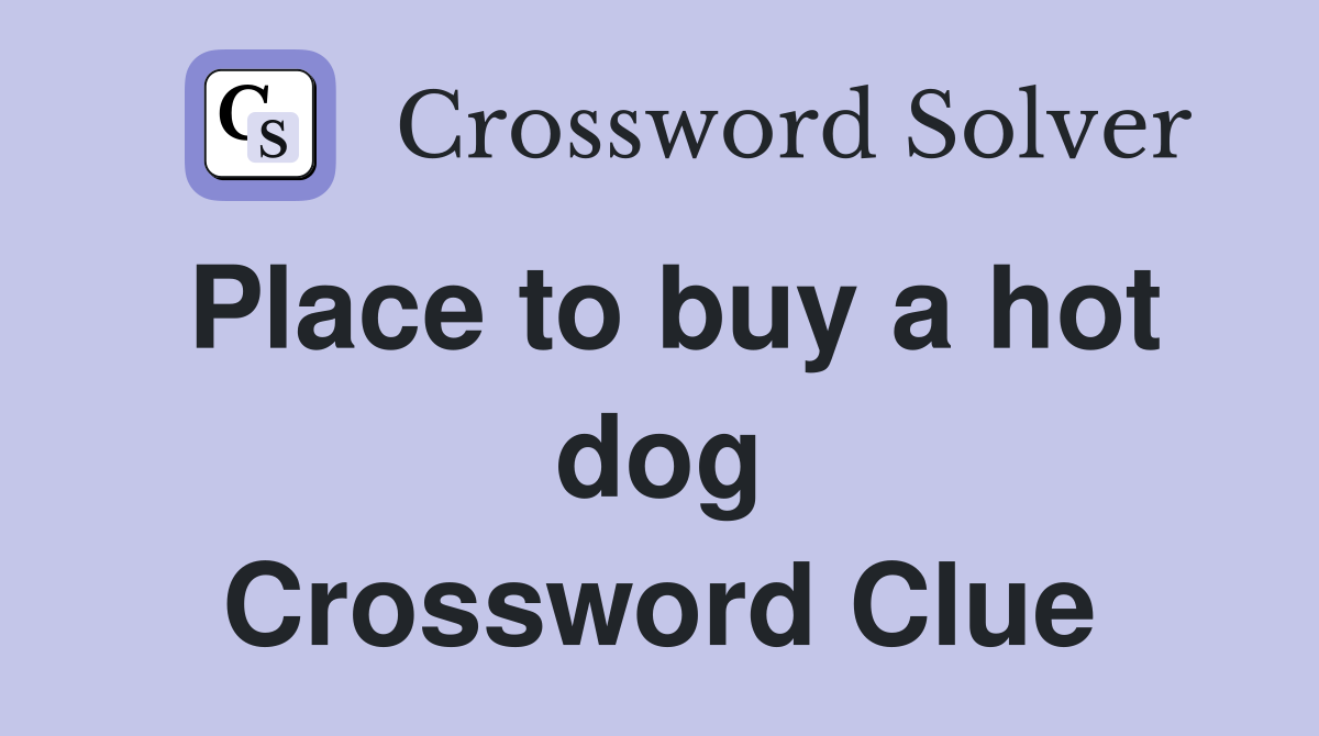 Place to buy a hot dog Crossword Clue