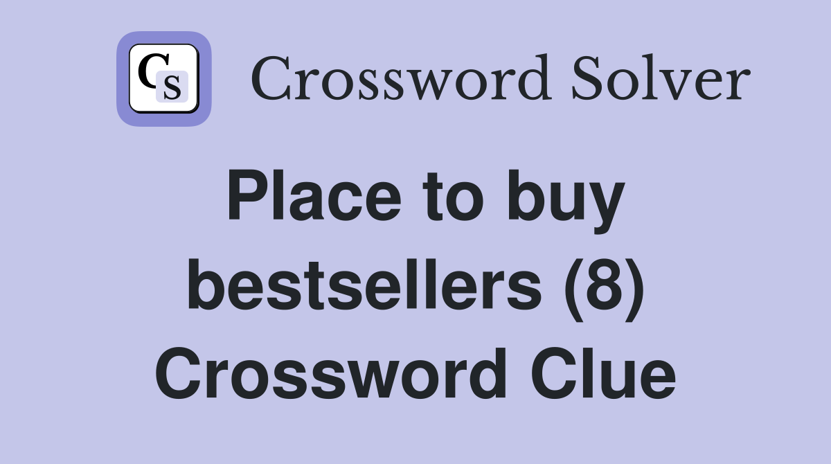 Place to buy bestsellers (8) Crossword Clue