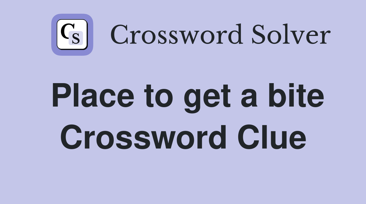 Place to get a bite Crossword Clue