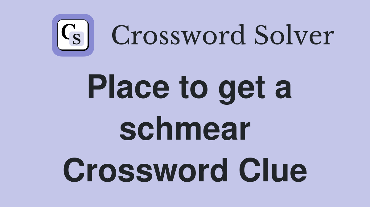 Place to get a schmear Crossword Clue