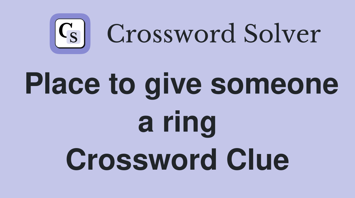 Place to give someone a ring Crossword Clue