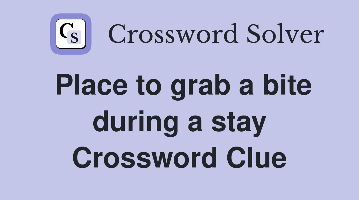 Place to grab a bite during a stay Crossword Clue