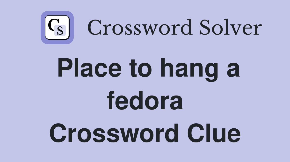 Place to hang a fedora Crossword Clue