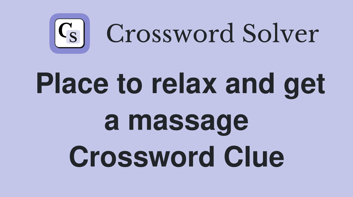 Place to relax and get a massage Crossword Clue
