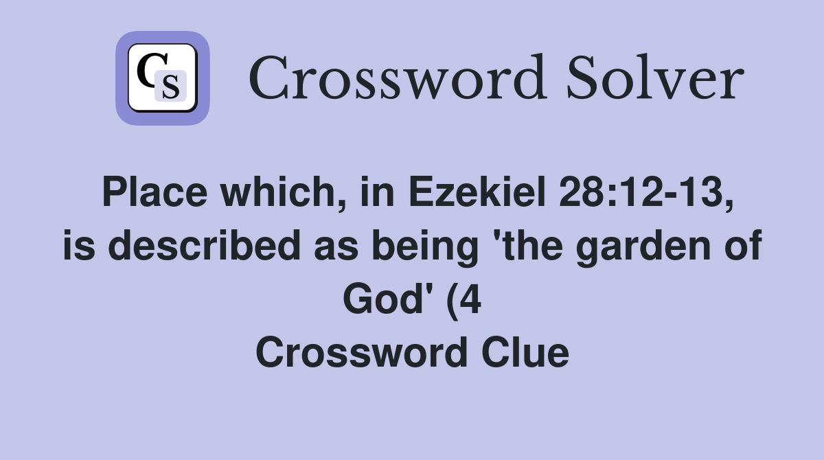 Place which in Ezekiel 28:12 13 is described as being #39 the garden of Place which in Ezekiel 28:12 13 is described as being #39 the garden of