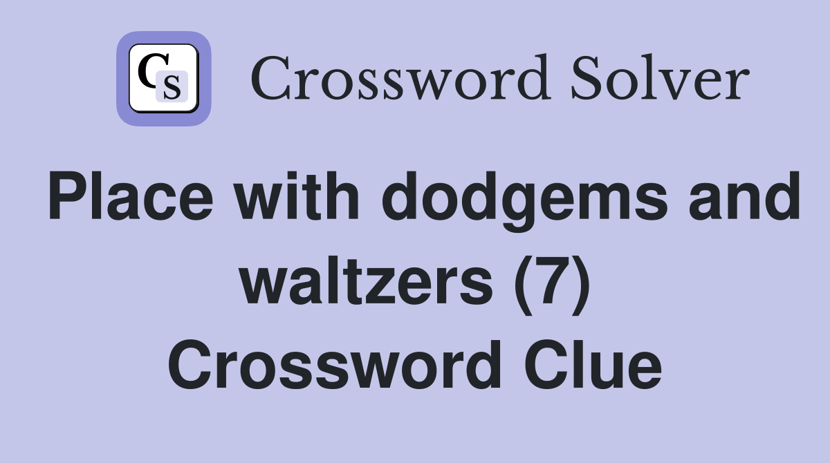 Place with dodgems and waltzers (7) Crossword Clue
