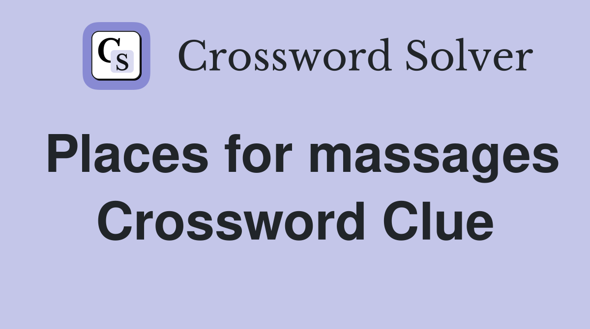 Places for massages Crossword Clue