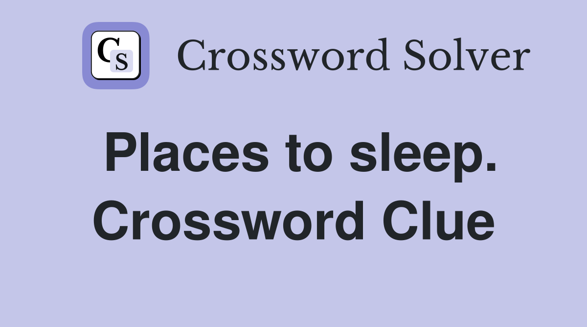Places to sleep. Crossword Clue
