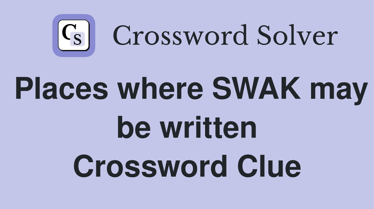 Places where SWAK may be written Crossword Clue