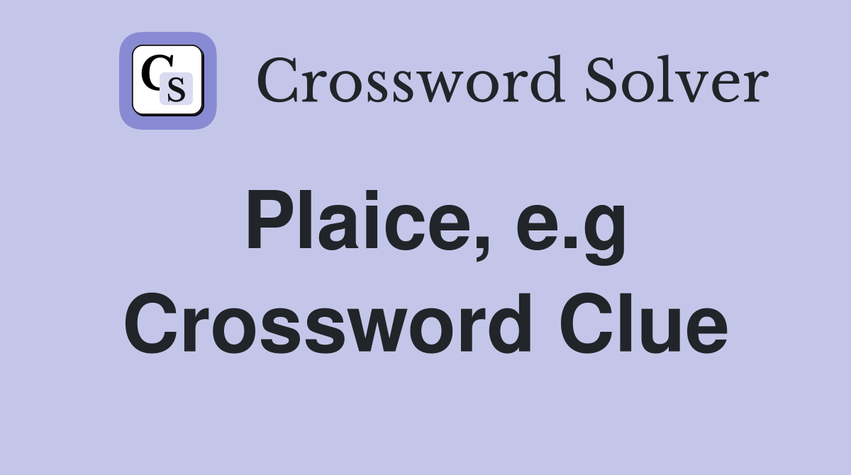 Plaice, e.g Crossword Clue