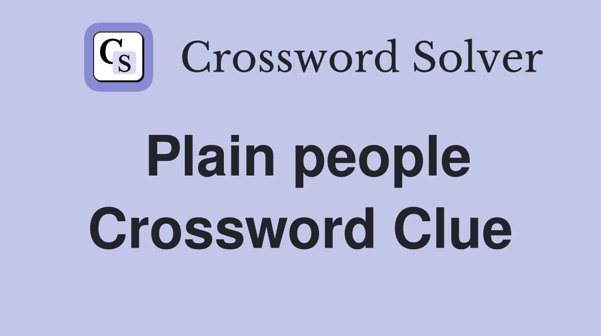 Plain people Crossword Clue