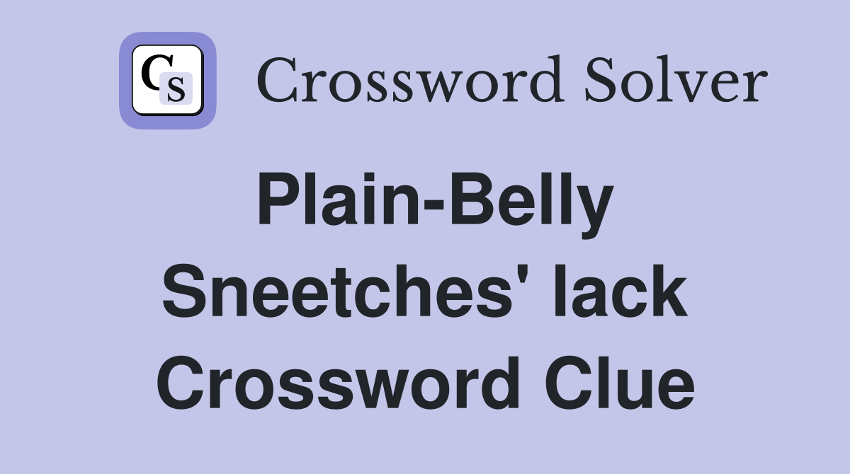 Plain-Belly Sneetches' lack Crossword Clue
