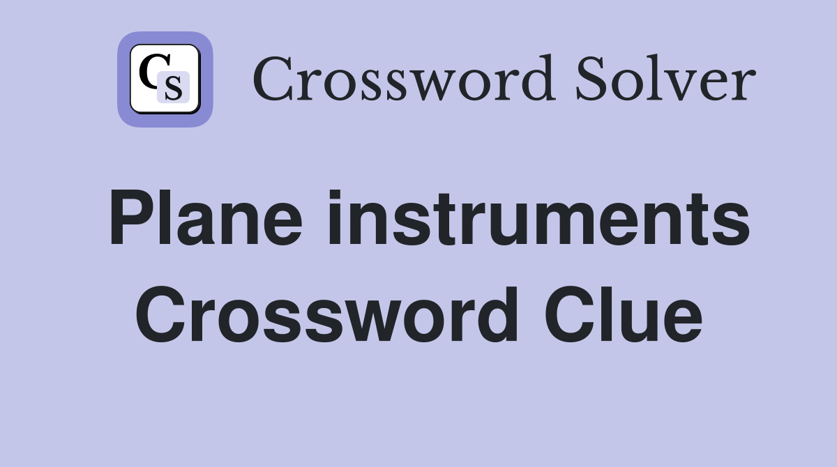 Plane instruments Crossword Clue