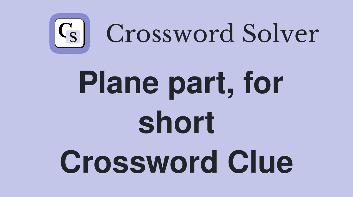 Plane part, for short Crossword Clue