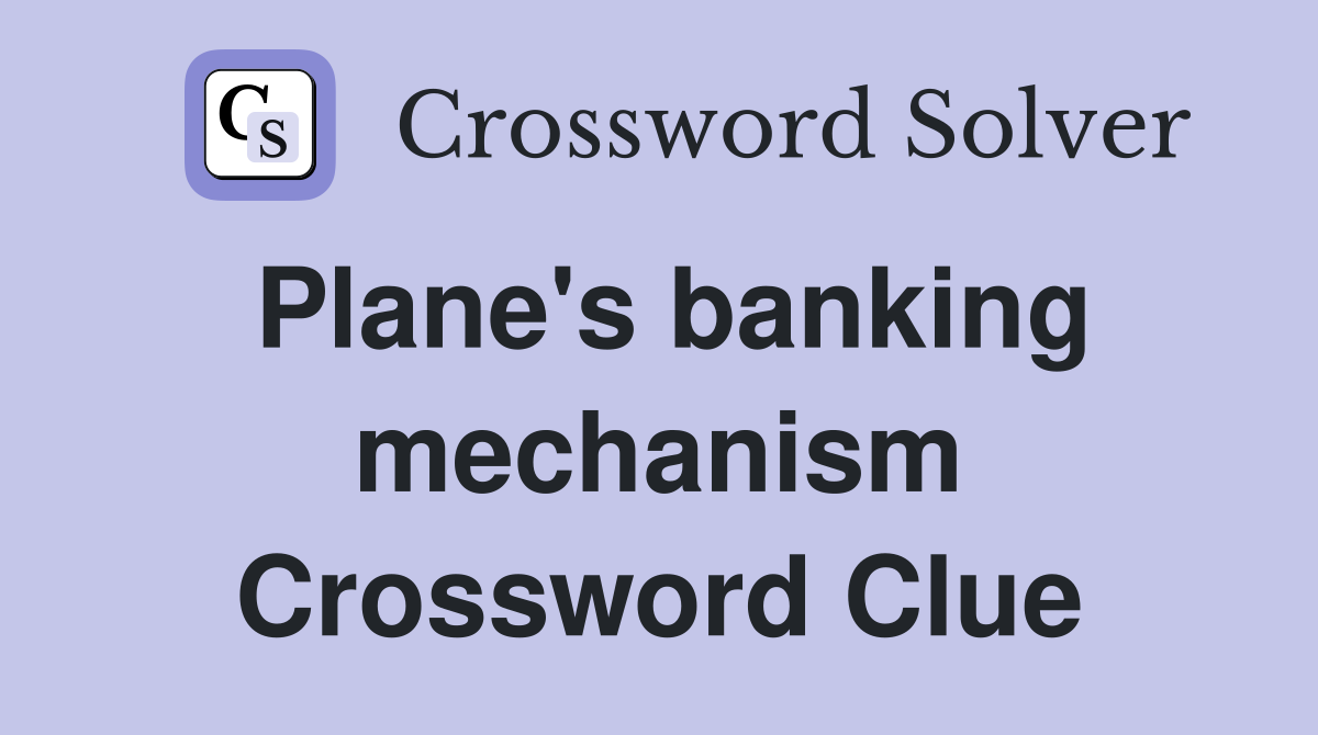 Plane's banking mechanism Crossword Clue