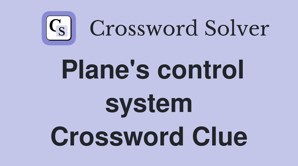 Plane's control system Crossword Clue