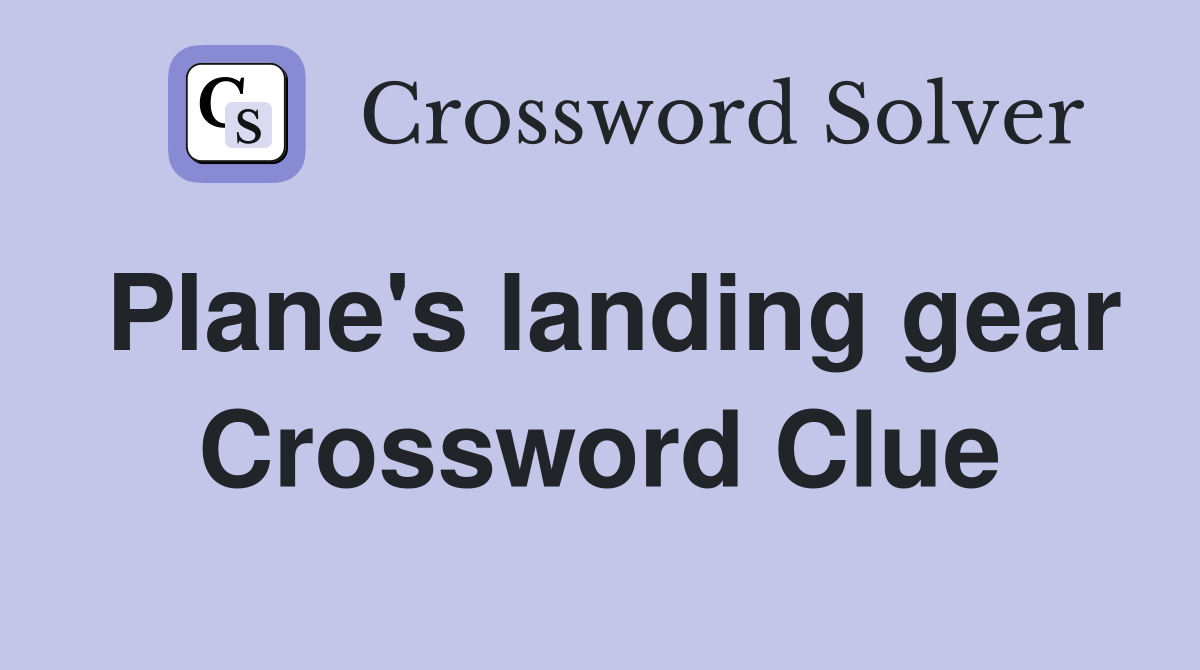 Plane's landing gear Crossword Clue