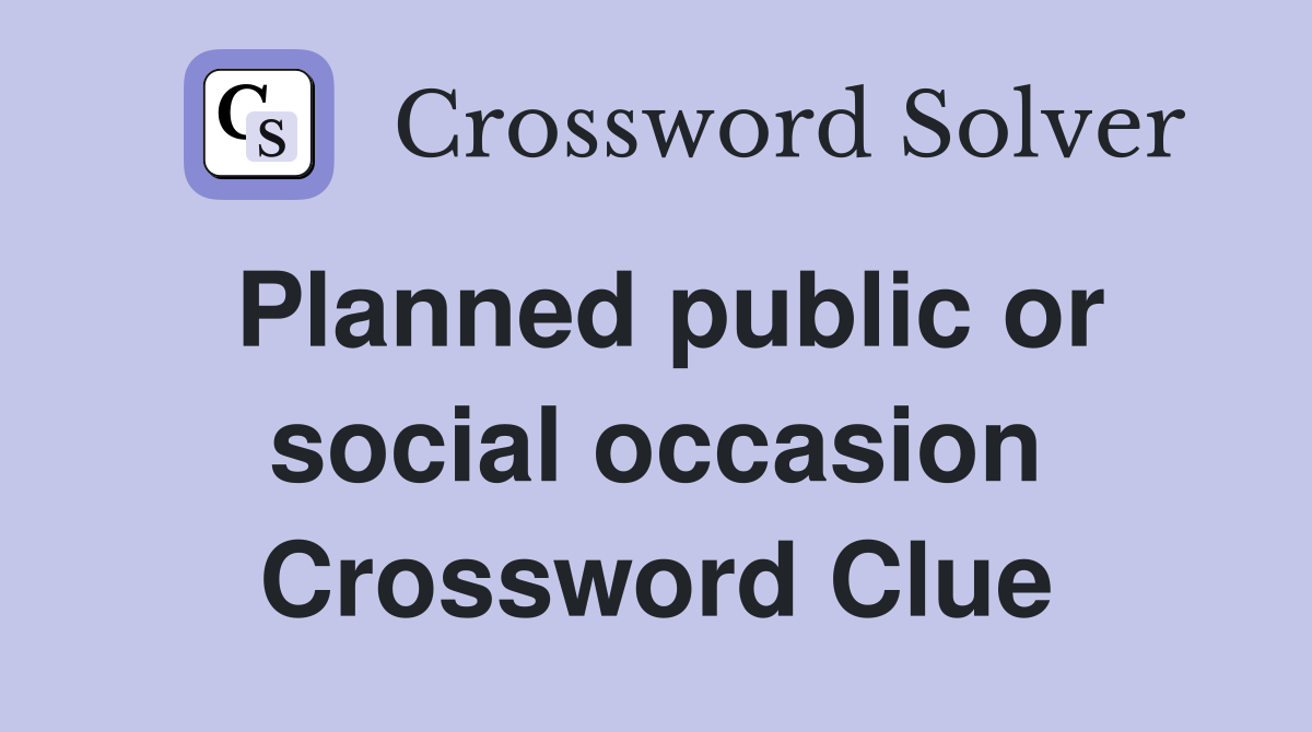 Planned public or social occasion Crossword Clue