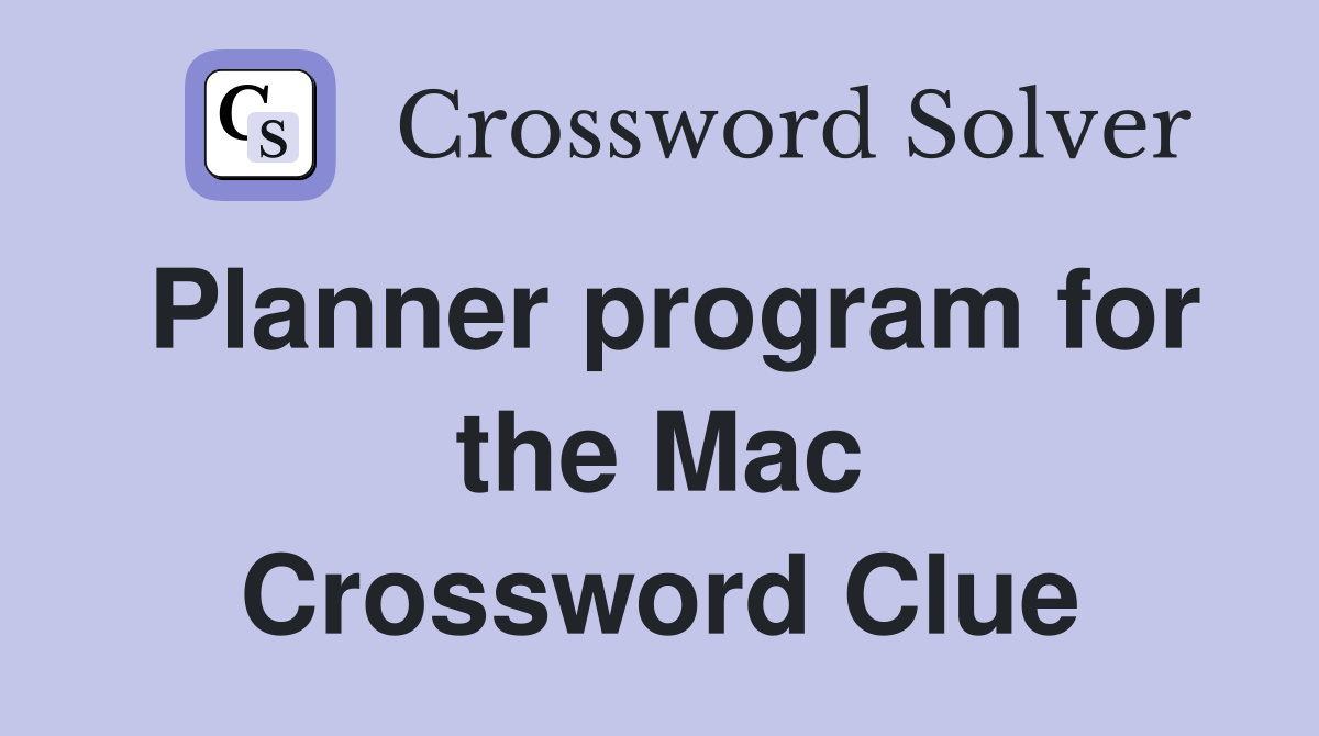 Planner program for the Mac Crossword Clue